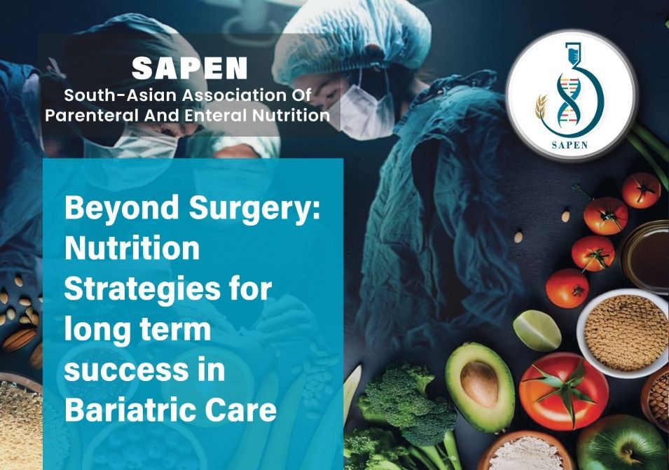 Beyond Surgery: Nutrition Strategies for long term success in Bariatric Care Beyond Surgery: Nutrition Strategies for long term success in Bariatric Care
